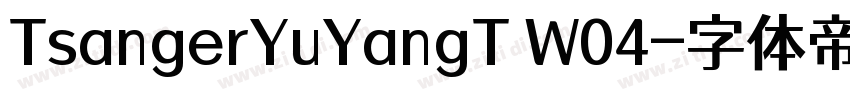 TsangerYuYangT W04字体转换